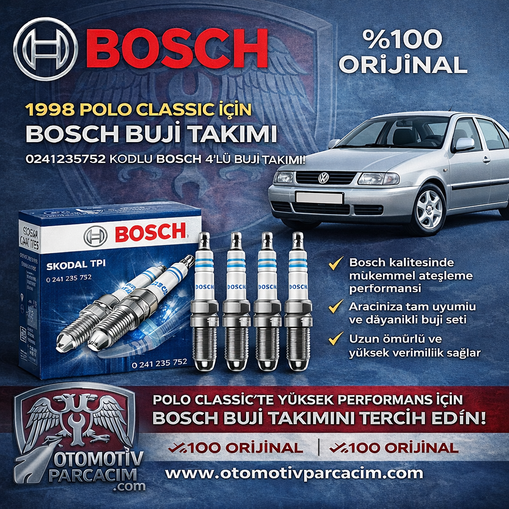 98 MODEL POLO CLASSİC  (AFT MOTOR) BUJİ TAKIMI BOSCH MARKA 4 LÜ SET