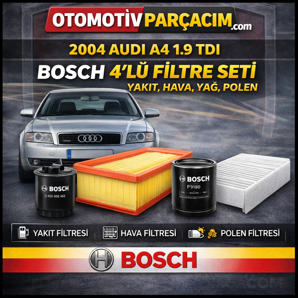 2004 AUDİ A4 DİZEL 1.9 TDI  ( AVF MOTOR) FULL PERİYODİK BAKIM SETİ BOSCH MARKA ( YAKIT, HAVA, YAĞ VE POLEN )